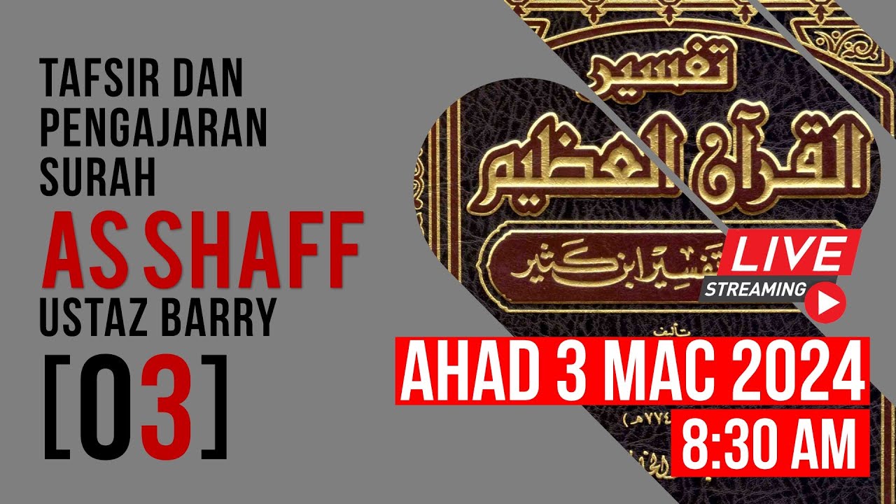 Shaff LIVE 03 | SURAH AS SHAFF | TAFSIR DAN PENGAJARAN | AYAT 7-9 | - YouTube