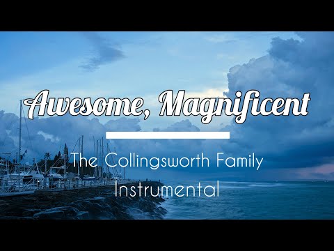 Awesome, Magnificent |