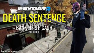 PAYDAY 2: 64BIT EDITION - HARVEST & TRUSTEE /// DEATH SENTENCE /// SOLO LOUD