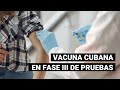 Cuba administra en La Habana su vacuna “Soberana 02” en fase III de pruebas