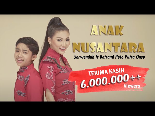 BETRAND PETO PUTRA ONSU & SARWENDAH – ANAK NUSANTARA (Official Music Video) class=