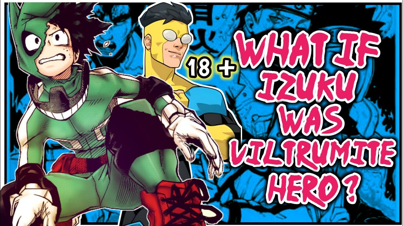 What if Izuku Was Viltrumite? Invincible Deku