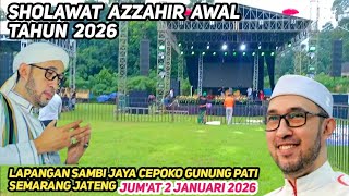 SHOLAWAT AZZAHIR TERBARU 2026🔥 LAPANGAN SAMBI JAYA CEPOKO GUNUNG PATI ‼️