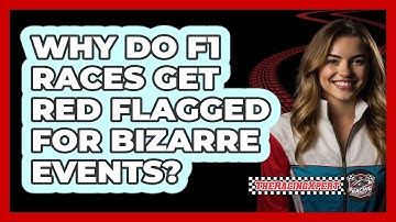 Why Do F1 Races Get Red Flagged For Bizarre Events? - The Racing Xpert