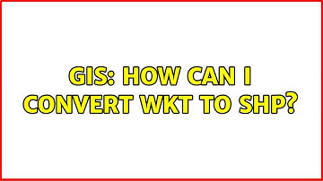 GIS: How can I convert WKT to SHP?