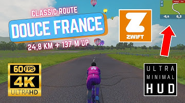 DOUCE FRANCE (24,8 km / 137 m up) - ZWIFT 4K 60fps Ultra HD 2160p RTX 4060 - Zwift Classic Route