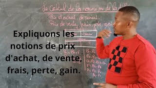 Calcul somme et différence : prix d'achat, de revient, de vente, frais, perte, gain ou bénéfice.