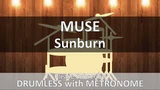 Muse - Sunburn (Drumless with Metronome)