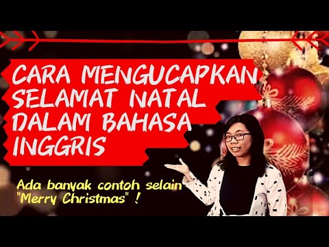 Video: Bagaimana Mengucapkan Selamat Natal Dalam Bahasa Inggris