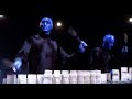 Best song to play on drums  blue man group the forge