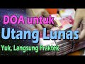 Doa hutang cepat lunas dengan hukum law of attraction