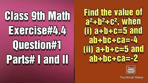Find the value of a²+b²+c², when |a+b+c=5 and ab+bc+ca=-4|a+b+c=5 and ab+bc+ca=-2