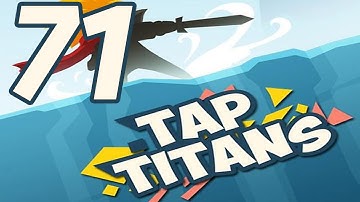 Tap Titans - Gameplay Walkthrough Part 71 - Prestige 7 (iOS, Android)