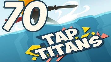 Tap Titans - Gameplay Walkthrough Part 70 - Prestige 7 (iOS, Android)