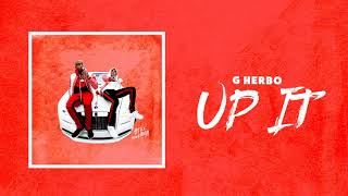 Смотреть клип G Herbo - Up It (Official Audio)