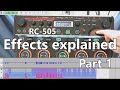 All Effects of the RC-505 explained (Part 1) - Feb 13th '20