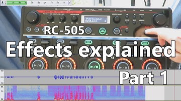 All Effects of the RC-505 explained (Part 1) - Feb 13th 
