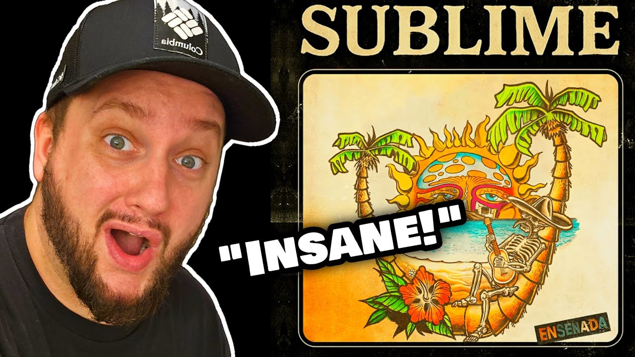NEW SUBLIME!? Sublime - Ensenada REACTION