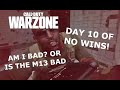 WARZONE - Day 10 Without A Win