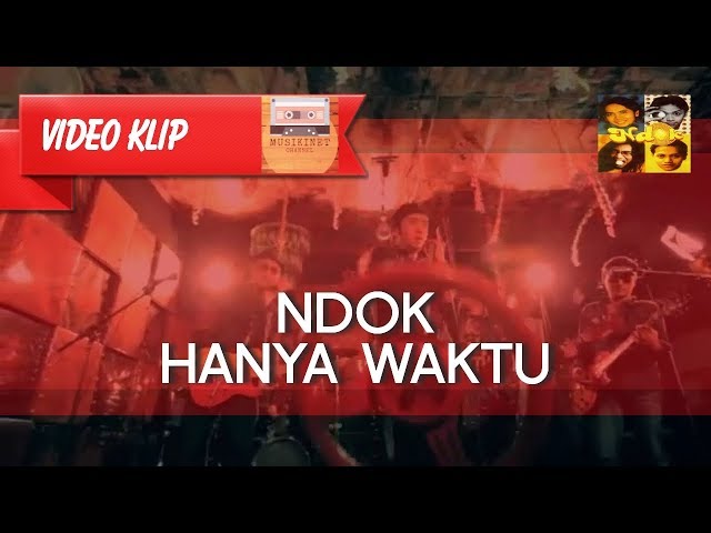 Ndok - Hanya Waktu [MUSIKINET] class=