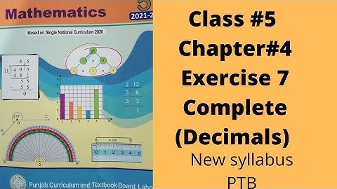 Class 5, Unit 4, Decimals &Percentages, Exercise 7 Complete, PTB, SNC, New Syllabus.