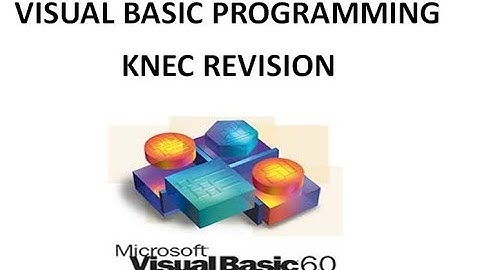Visual Basic Programming March/April 2024 Knec revision