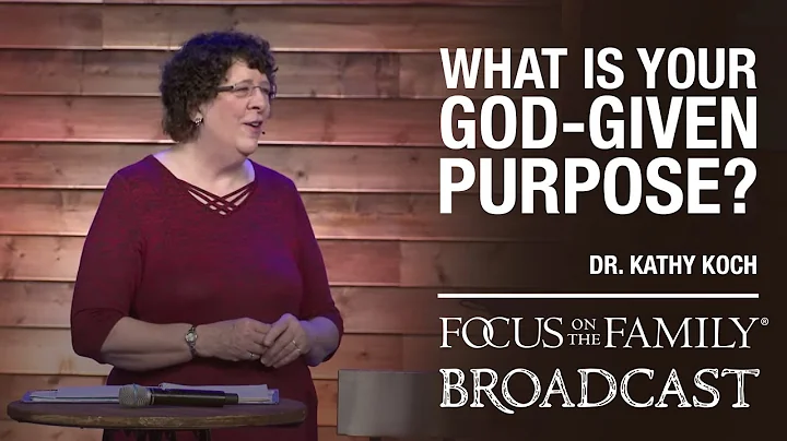 Created by God for a Purpose - Dr. Kathy Koch