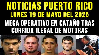 Últimas Noticias Puerto Rico 5192025 Mega Operativo En Cataño Tras Corrida Ilegal De Motoras