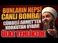 BUNLARIN HEPSİ CANLI BOMBA! CÜBBELİ AHMET&#39;TEN KORKUTAN UYARI!ÜLKE TEHLİKEDE