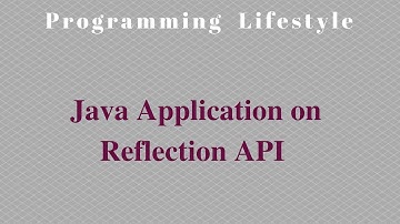 JAVA: Java Application on Reflection API