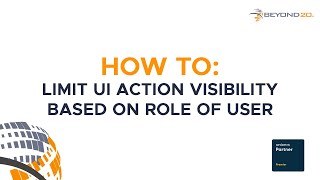 How To: Limit UI Action Visibility Based on Role of the User