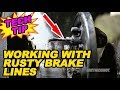 How To Deal With Rusty Brake Lines
