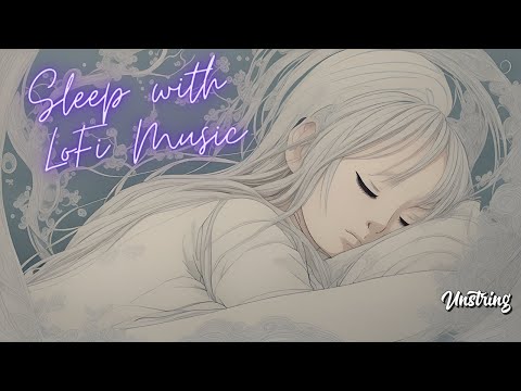 Sleep Soundly: Dive into the Serene World of LoFi Music