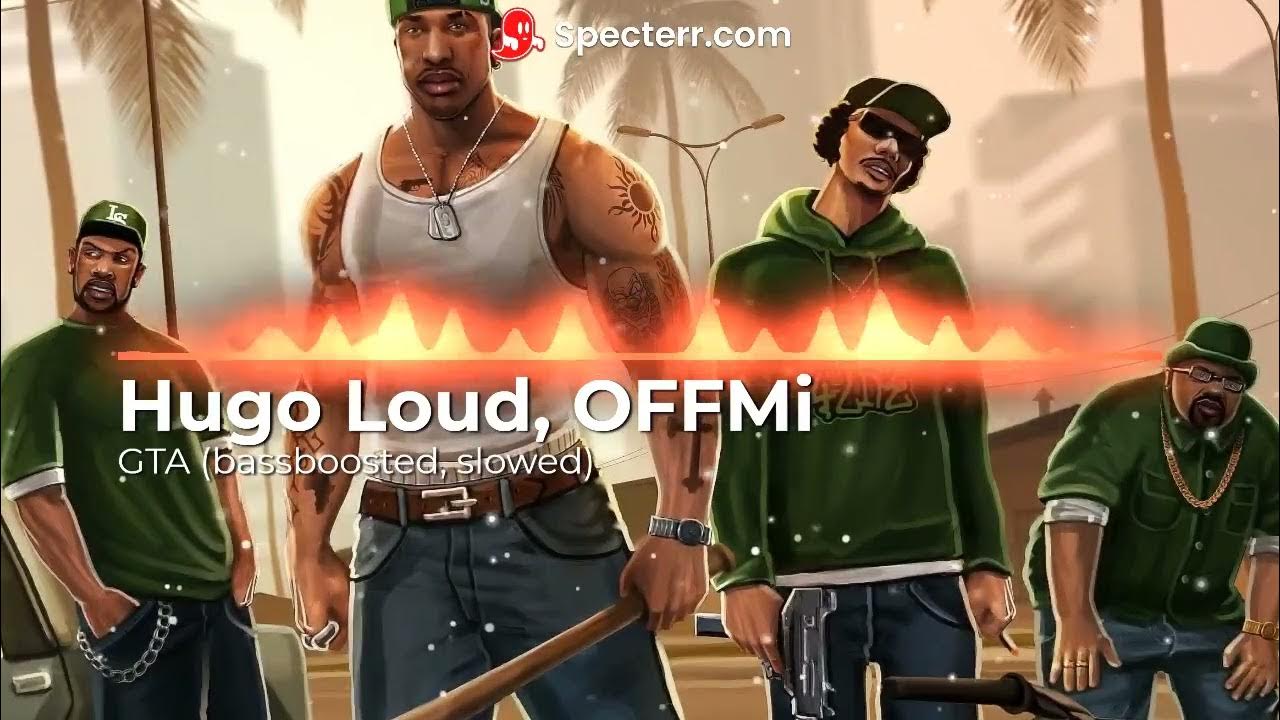 Песня gta hugo loud. Хуго лоуд. ГТА Hugo Loud. OFFMI GTA. ГТА Хуго лоуд текст.