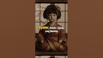 Ayame: Boneka Jepang yang Menatap Balik boneka hantu jepang. #shorts ##story