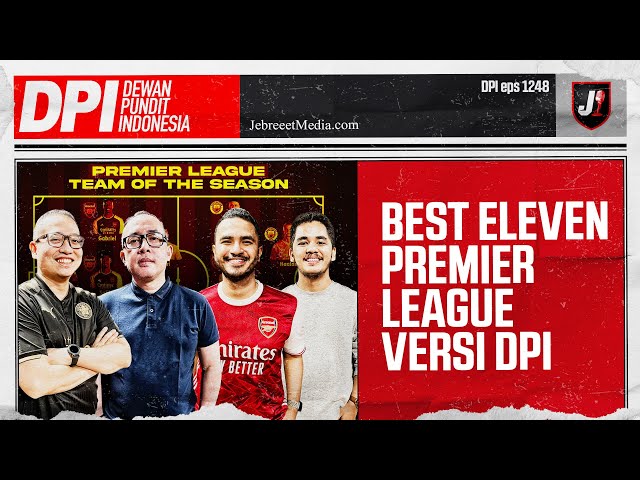 PREMIER LEAGUE BEST ELEVEN VERSI DEWAN PUNDIT INDONESIA - DPI - EPS 1248 class=