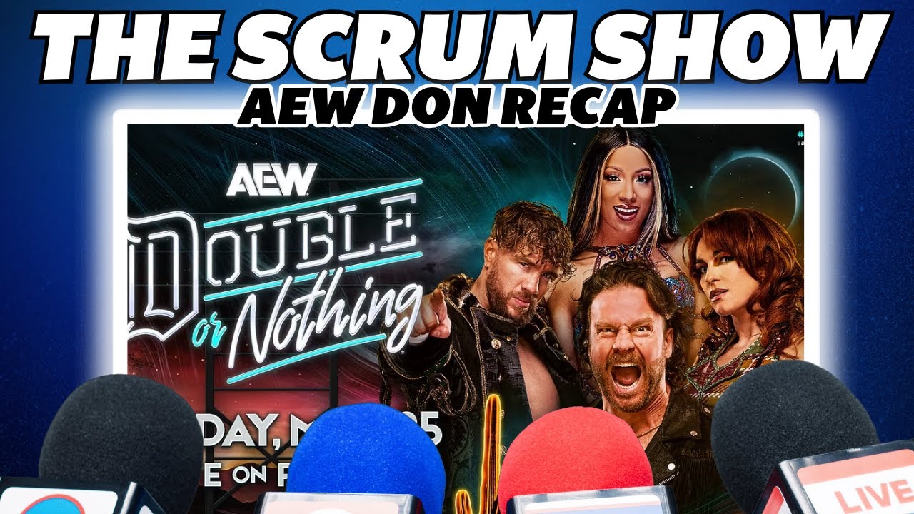 AEW Double or Nothing Recap | Will Ospreay Vs. Hangman Page | The Scrum Show