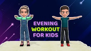 EVENING WORKOUT FOR KIDS: ENJOY RESTFUL SLEEP