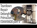 Teardown Repair Delonghi PrimaDonna ESAM6600 part 3