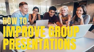 How to Improve School Group Presentations