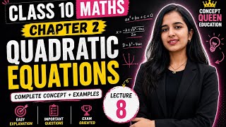Class 10 Math | Chapter 2 Quadratic Equations | Lecture 8 | Full Explanation | using Formula method 