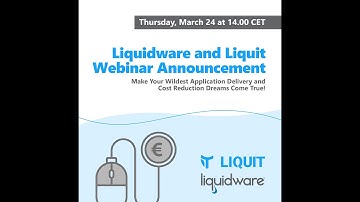 Liquidware & Liquit   Make Your Wildest Application Delivery and Cost Reduction Dreams Come True!