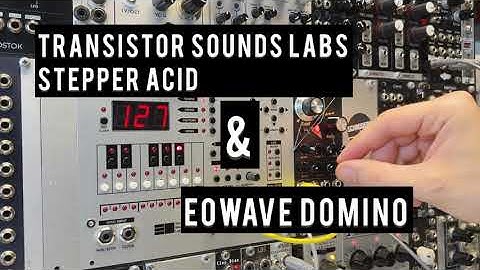 Eowave - Domino & Transistor Sounds Labs - Stepper Acid
