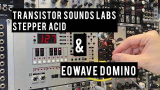 Eowave - Domino & Transistor Sounds Labs - Stepper Acid