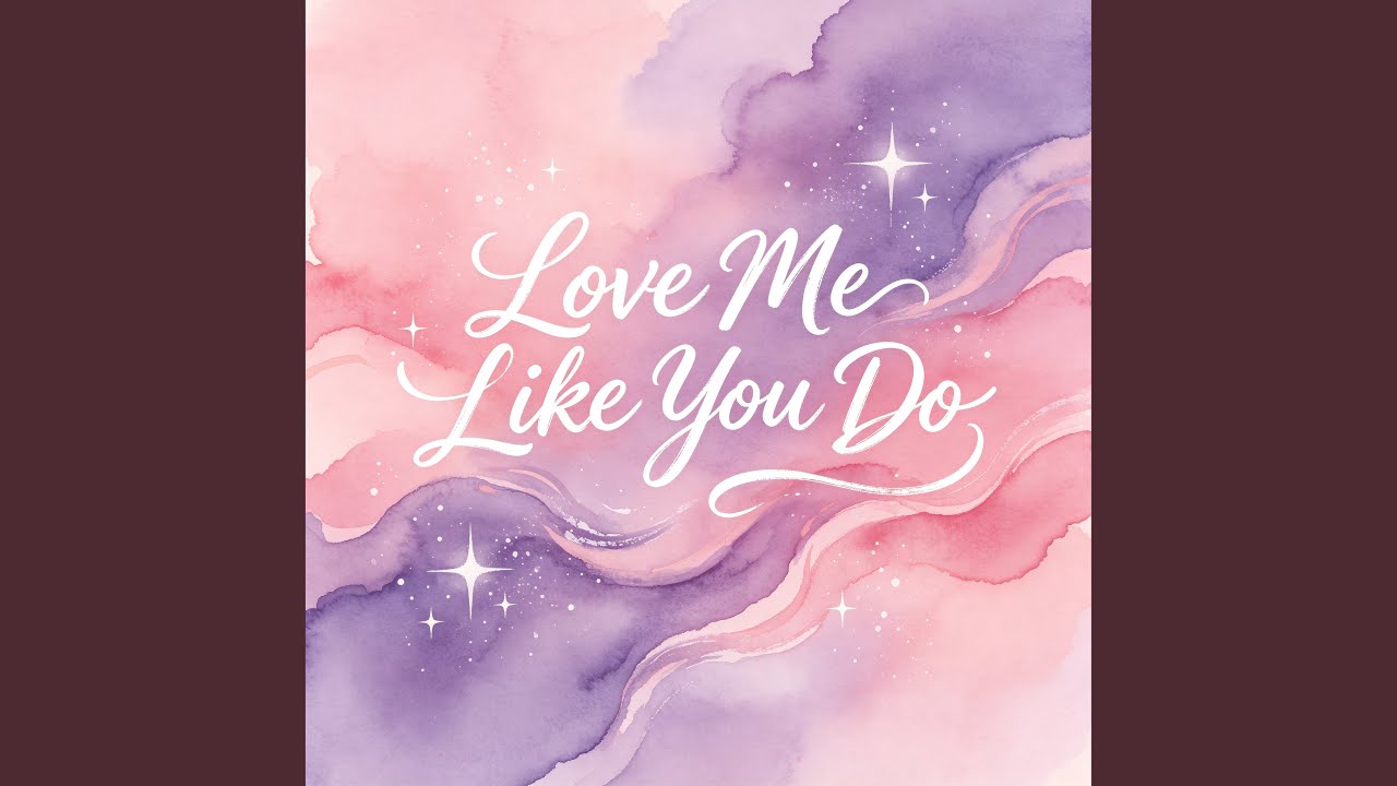 Love Me Like You Do