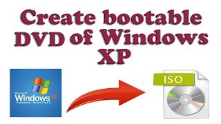 how to download windows xp sp3 latest iso | create bootable dvd or cd of windows xp