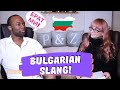 Learning some Bulgarian Slang