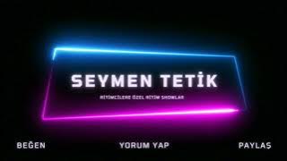 Seymen Tetik - Helalin Var Dayko  Roman Ritim Show