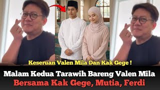 Download Lagu Malam Kedua Tarawih Bareng Valen Mila Dan Kak Gege, Mutia, Dan Ferdi ! MP3