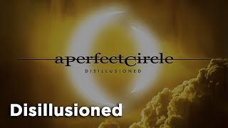 A Perfect Circle - Disillusioned (Sub. Español)